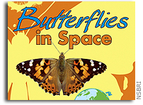 'Butterflies in Space' Education Project Launches to Space Station