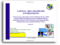 USAF 45th Space Wing Study: Capsule~100%-Fratricide Environments (Implications for NASA's Ares-1 and Crew)