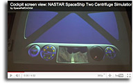 Video: Cockpit screen view: NASTAR SpaceShip Two Centrifuge Simulation of 100% Acceleration Profile